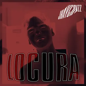 Locura by Jhay Crvzz