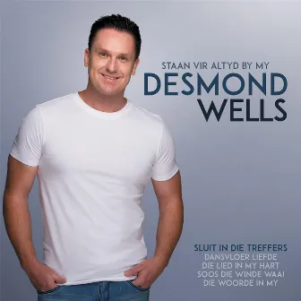 Staan Vir Altyd By My by Desmond Wells