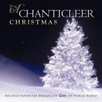 A Chanticleer Christmas by Chanticleer