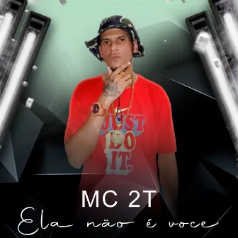 Ela não é voce by MC 2T