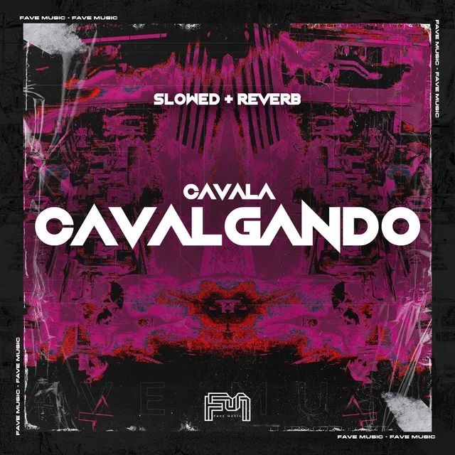 Cavala Cavalgando [Slowed + Reverb] (feat. DJ BM PROD)