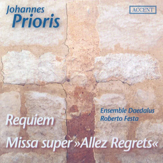 Prioris, J.: Requiem / Missa Super Allez Regrets