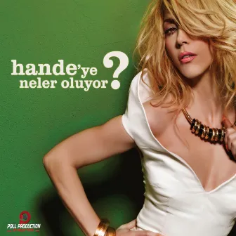 Hande'ye Neler Oluyor by Hande Yener