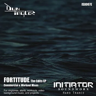 Fortitude Edits EP by Dyn Taylor