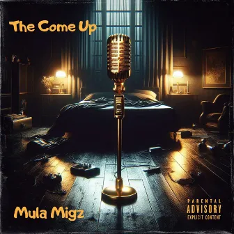 The Come Up by Mula Migz