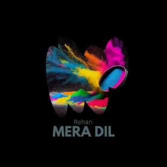 Mera dil by Rehan