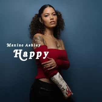 Happy (With or Without You) by Maxine Ashley