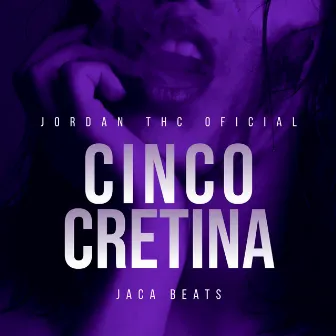 Cinco Cretina by Jaca Beats