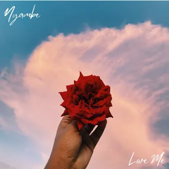 Love Me by Nyambe