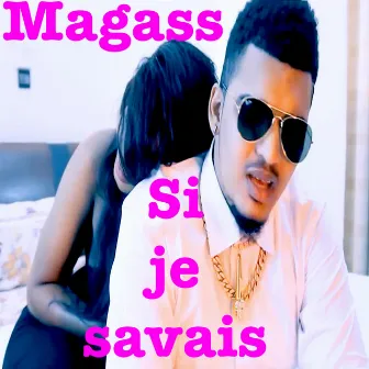 Si je savais by MAGASS