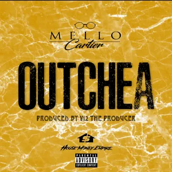 Outchea by Mello Cartier