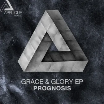 Grace & Glory by Prognosis