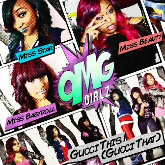 Gucci This (Gucci That) by The OMG Girlz