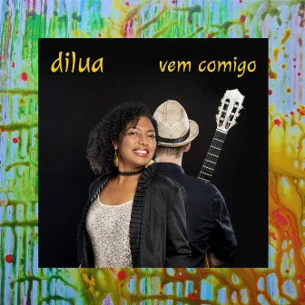 Vem comigo by dilua