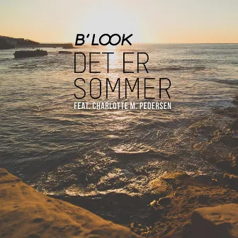 Det Er Sommer by B'look