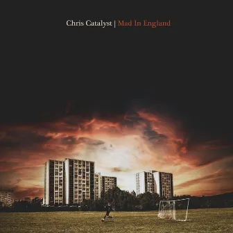 Mad In England by Chris Catalyst