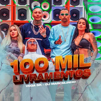 100 Mil Livramentos by Mc Vega Sk