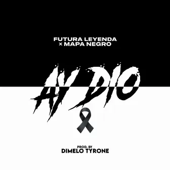 Ay Dio by Dimelo Tyrone