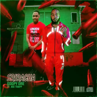 Sriracha by Goopy Dre