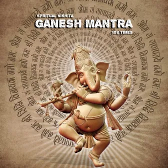 Ganesh Mantra 108 Times by Spritual Nishita