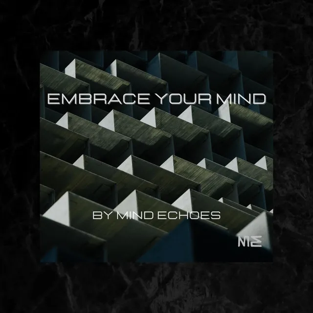 Embrace Your Mind