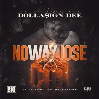 No Way Jose by Dollasign Dee