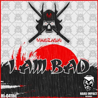 I Am Bad by Wakizashi