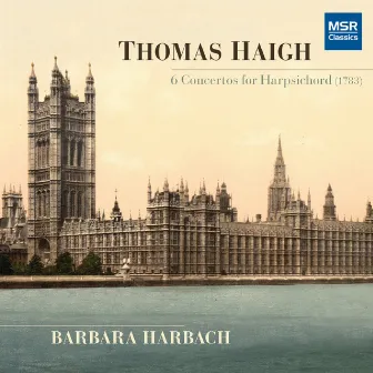 Thomas Haigh: 6 Concertos for Harpsichord by Thomas Haigh