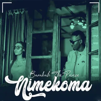 Nimekoma by Barakah The Prince