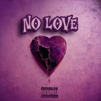 NO LOVE by 