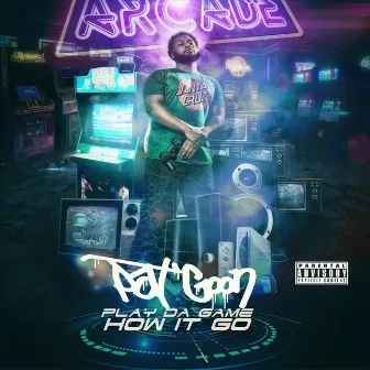 Play da Game How It Go by Pat Goon