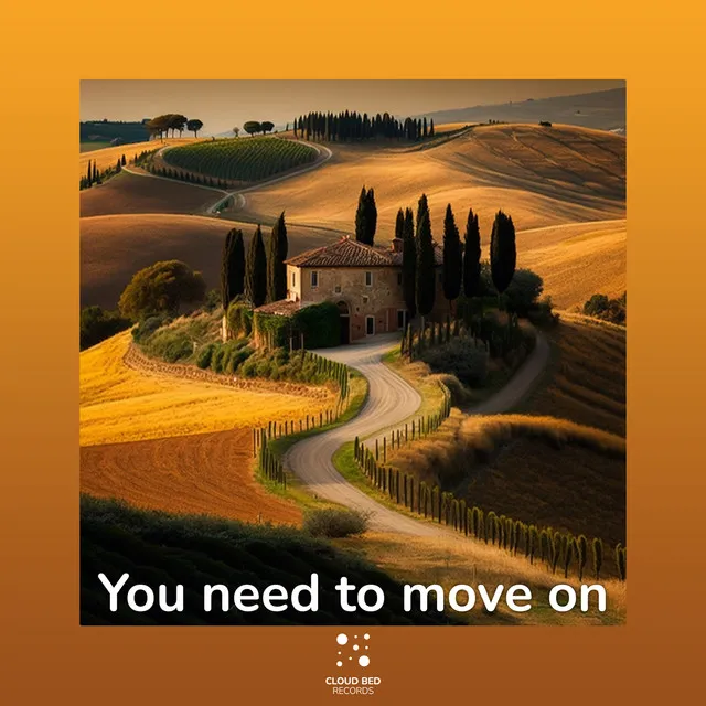 You need to move on