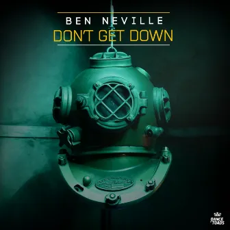 Don't Get Down by Ben Neville