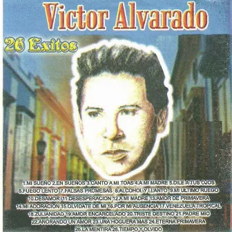 26 Exitos Victor Alvarado by Victor Alvarado