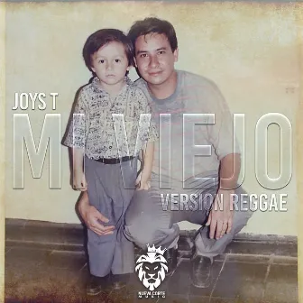 Mi Viejo (Version Reggae) by Joys T