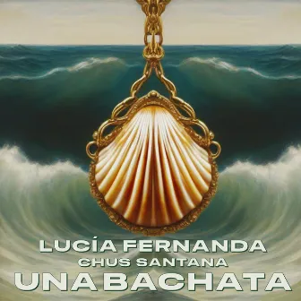 Una Bachata by Lucía Fernanda