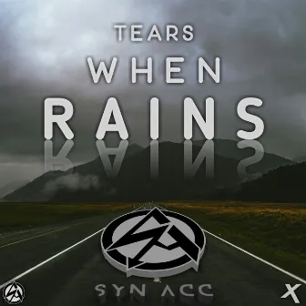 Tears When Rains by Syn Acc