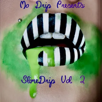 SlimeDrip, Vol. 2 by Mo Drip