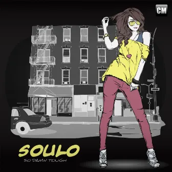 So Damn Tough by Soulo