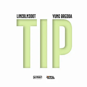 Tip by Yung Bredda