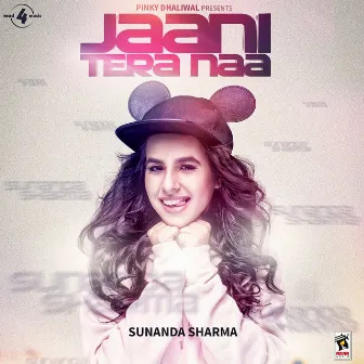 Jaani Tera Naa by Sunanda Sharma