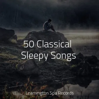 50 Classical Sleepy Songs by Lluvia