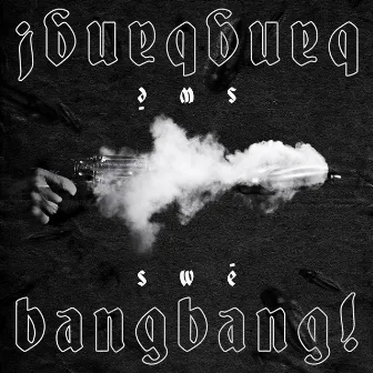 Bang bang ! by Swé