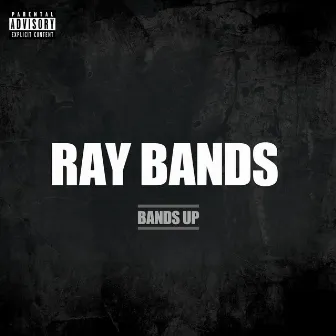 Bands Up by Ray Bands