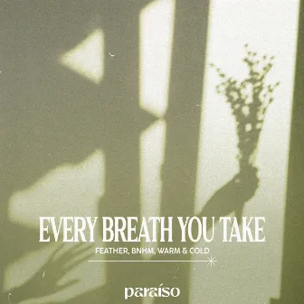 Every Breath You Take by Warm & Cold