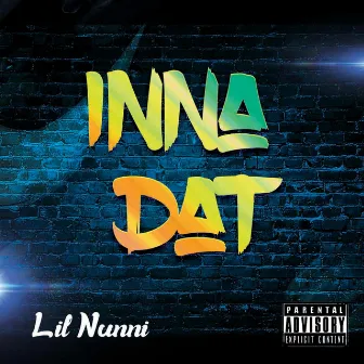 Inna Dat by Lil Nunni