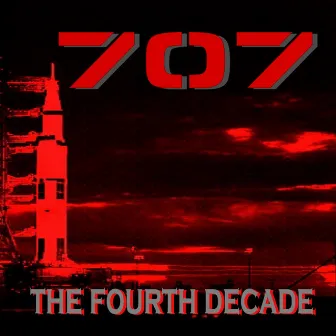 The Fourth Decade by 707