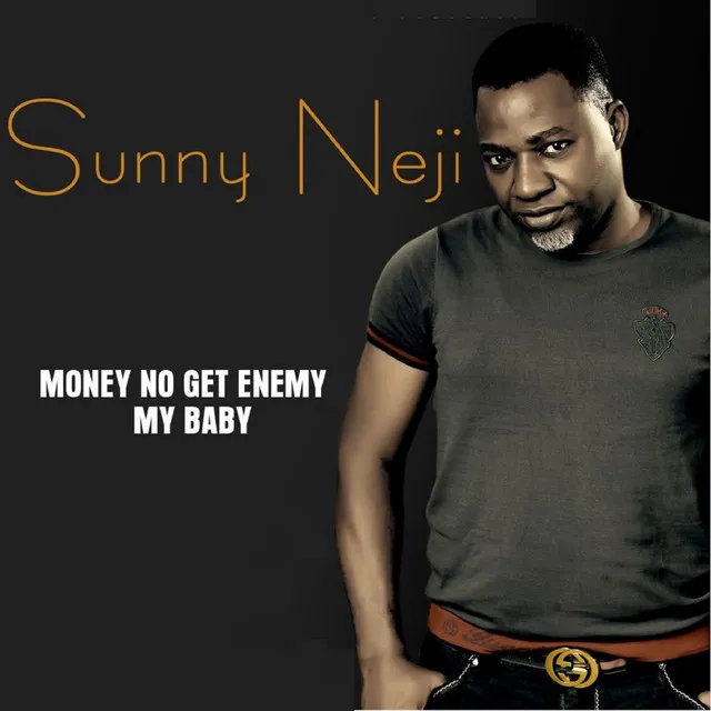 Money No Get Enemy