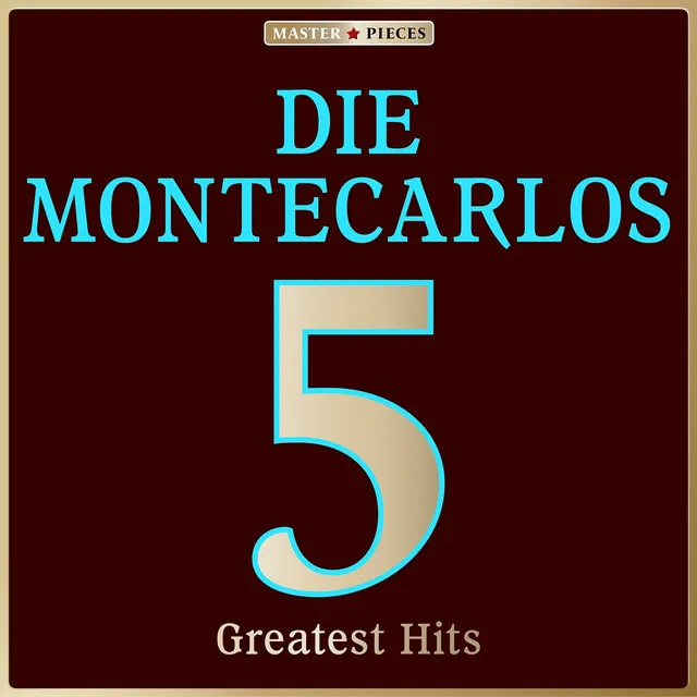 Masterpieces Presents Die Montecarlos: 5 Greatest Hits