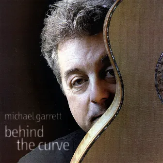 Behind The Curve by Michael Garrett